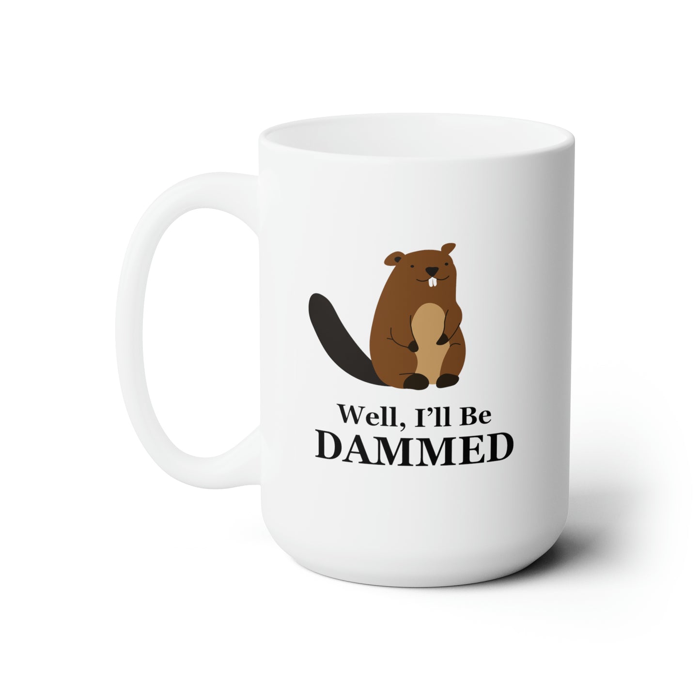 Well, I'll Be Dammed Beaver Mug, 15oz