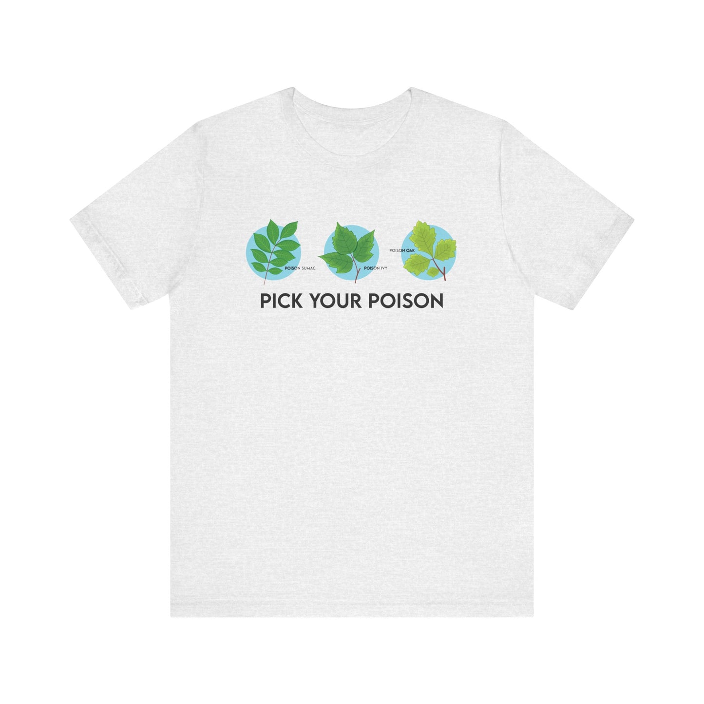 Pick Your Poison Tee - 6 colors