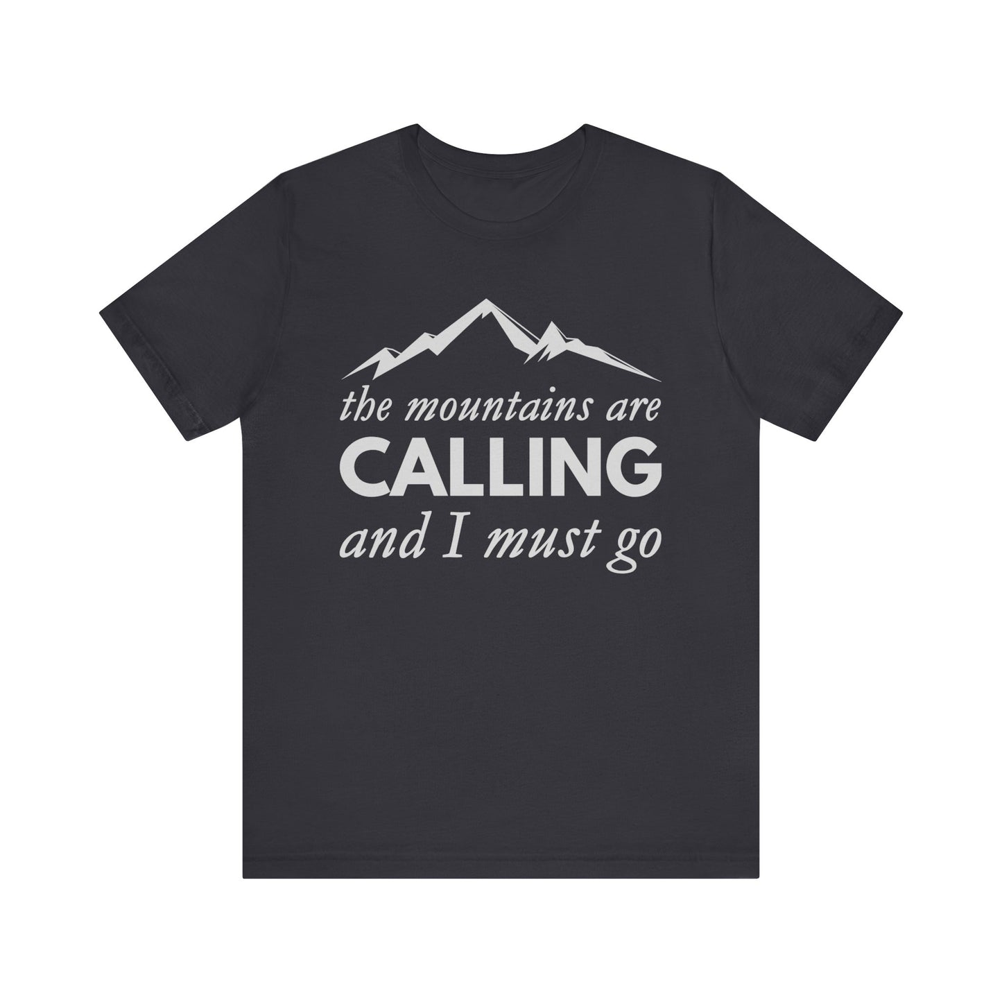 The Mountains Are Calling Tee - 8 colors