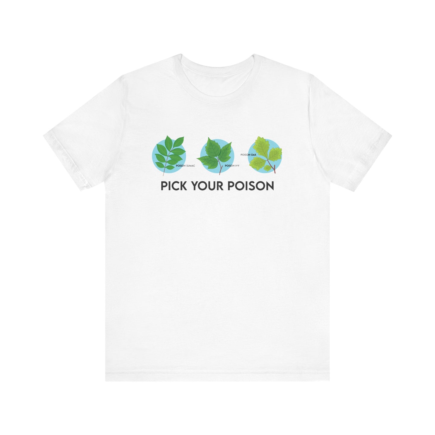 Pick Your Poison Tee - 6 colors